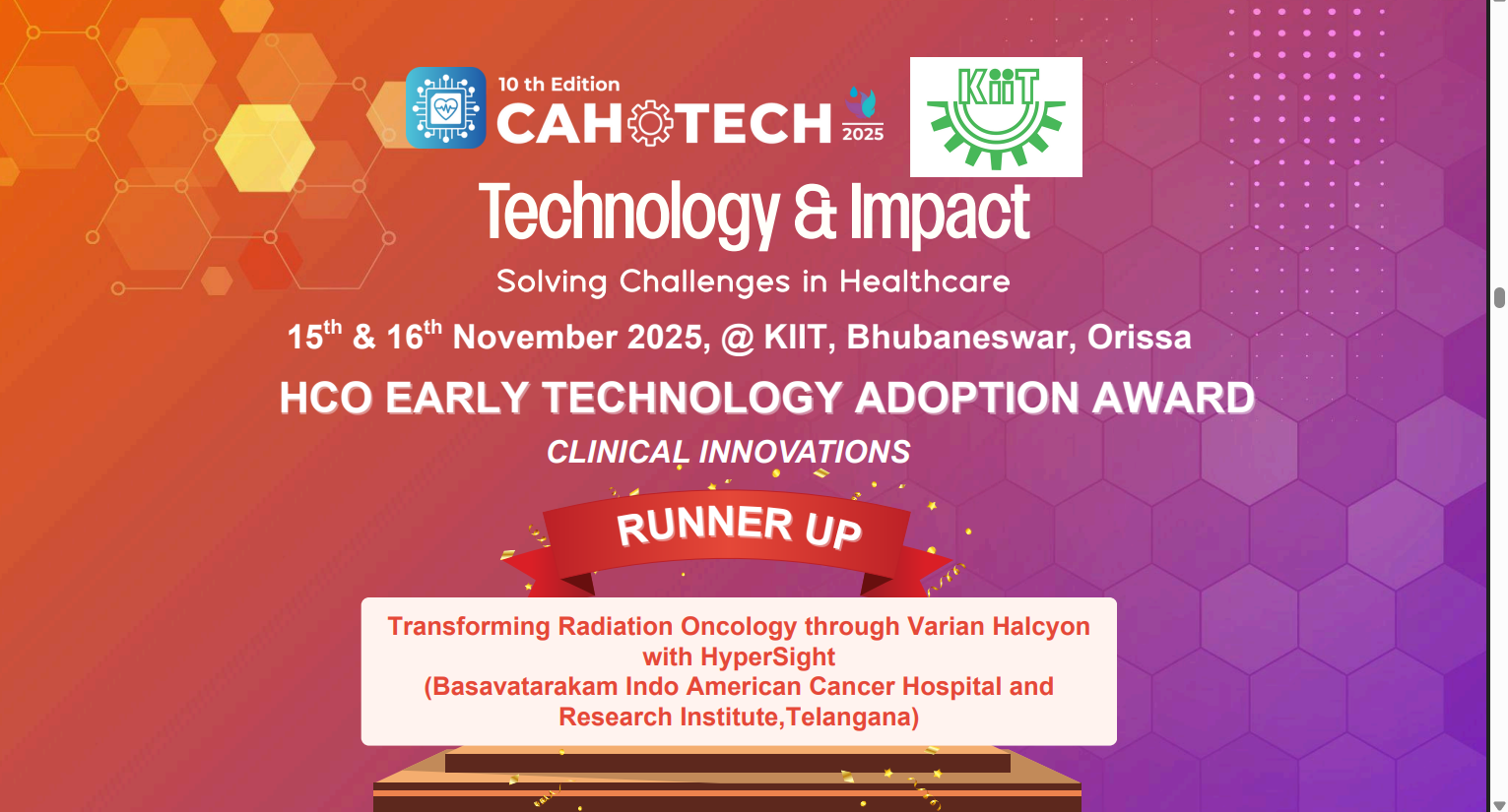 CAHOTECH 2025: Early Technology Adoption  :  -Clinical Excellence-Transforming Radiation Oncology through Varian Halcyon with  HyperSight (Basavatarakam Indo American Cancer Hospital and Research Institute,Telangana)- Dr Dilip Gubupudi